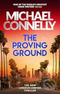 The Proving Ground - Michael Connelly - kniha z kategorie Detektivky, thrillery a horory