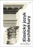 Klasický jazyk architektury - John Summerson - kniha z kategorie Architektura
