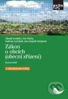 Zákon o obcích (obecní zřízení) - Komentář - Zdeněk Koudelka, Petr Průcha, Jana Zwyrtek Hamplová - kniha z kategorie Správní právo