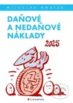 Daňové a nedaňové náklady 2025 - Miloslav Hnátek - kniha z kategorie Daně