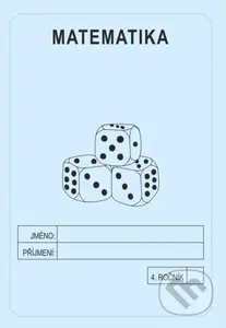 Matematika 4. ročník - školní sešit - Jitka Rubínová