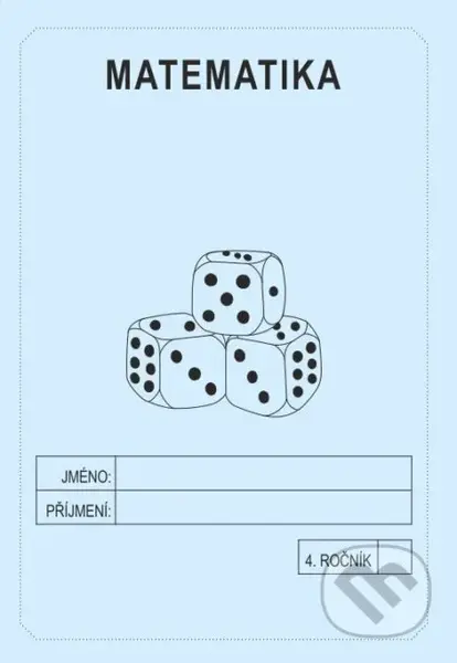 Matematika 4. ročník - školní sešit - Jitka Rubínová
