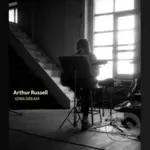 Arthur Russell: Iowa Dream - Arthur Russell