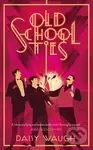 Old School Ties (A divinely rollicking treat of a murder mystery) - kniha z kategorie Detektivky, thrillery a horory