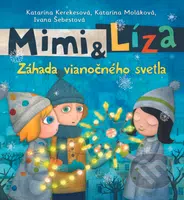 Mimi a Líza: Záhada vianočného svetla - Katarína Kerekesová, Katarína Moláková - kniha z kategorie Pohádky