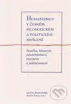 Humanismus v českém filosofickém a politickém myšlení - kniha z kategorie Filozofie