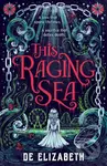 This Raging Sea - De Elizabeth - kniha z kategorie Fantasy
