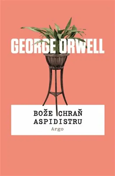 Bože chraň aspidistru - George Orwell - e-kniha