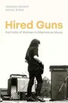 Hired Guns - Amanda Kramer, Wayne Byrne