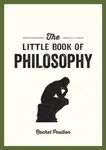 The Little Book of Philosophy - Rachel Poulton