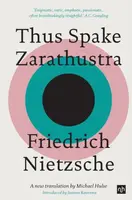 Thus Spake Zarathustra - Friedrich Nietzsche