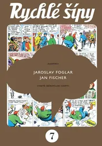 Rychlé šípy - sběratelské vydání - 7. díl - Jaroslav Foglar