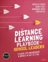 The Distance Learning Playbook for School Leaders - John  Hattie, Douglas Fisher, Nancy Frey, Dominique  Smith