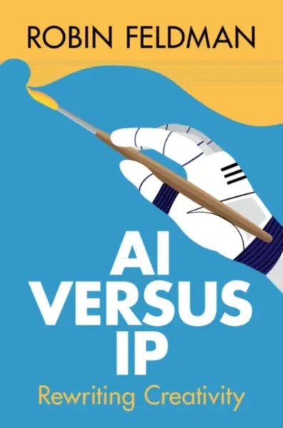 AI versus IP - Robin  Feldman
