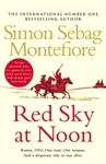 Red Sky at Noon - Simon Sebag Montefiore