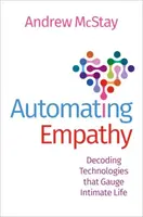 Automating Empathy - Andrew  McStay