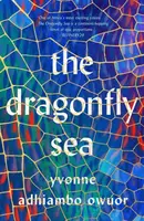 The Dragonfly Sea - Yvonne Adhiambo Owuor