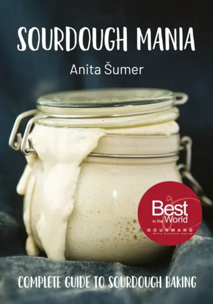 Sourdough Mania - Anita Sumer