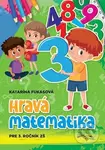 Hravá matematika 3.ročník - Katarína Fukasová - kniha z kategorie Omalovánky, vystřihovánky, papír