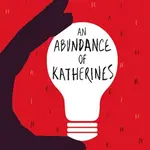 An Abundance of Katherines
