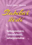 Slabikář štěstí Sebepoznání, souvislosti, sebeproměna (2)
