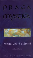 Praga Mystica  město Velké bohyně