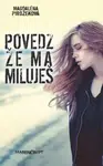 Povedz že ma miluješ