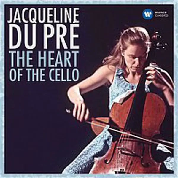 Jacqueline Du Pré – The Heart of the Cello