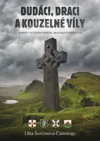 Dudáci, draci a kouzelné víly - Liba Švrčinová-Cunnings