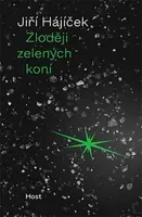 Zloději zelených koní - Jiří Hájíček