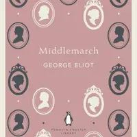 Middlemarch - George Eliot
