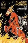 Classic Horror (An Anthology) - Various Authors