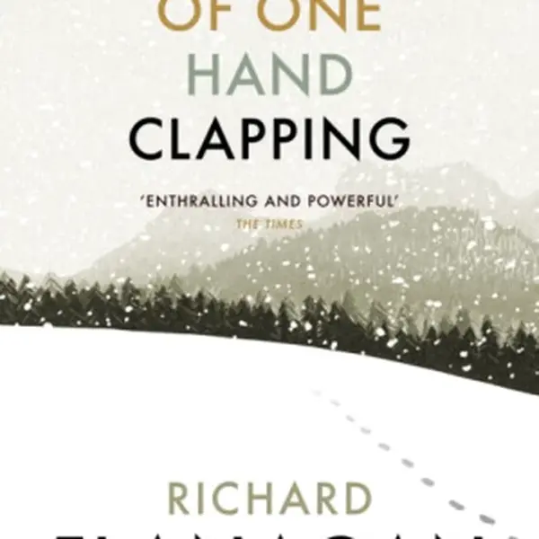 The Sound of One Hand Clapping - Richard Flanagan