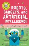 Very Short Introduction for Curious Young Minds: Robots, Gadgets, and Artificial Intelligence - Tom Jackson