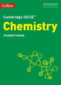 Cambridge IGCSEâ„¢ Chemistry Student's Book - Chris Sunley, Sam Goodman