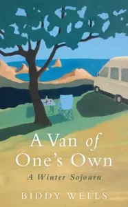A Van of One's Own - Biddy Wells