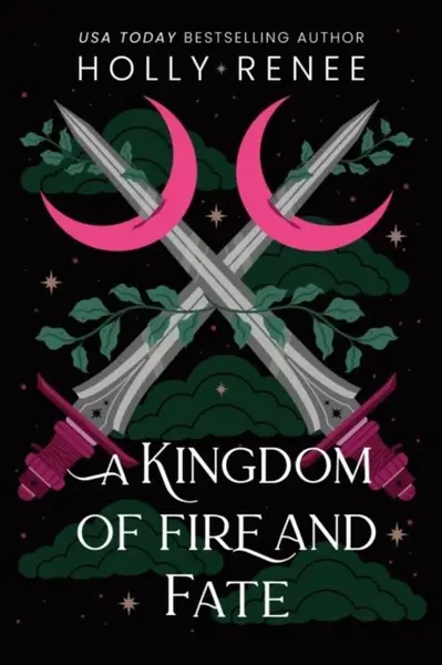 A Kingdom of Fire and Fate - Holly Renee