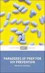 Paradoxes of PrEP for HIV Prevention - Morten  Skovdal