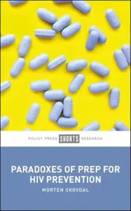 Paradoxes of PrEP for HIV Prevention - Morten  Skovdal