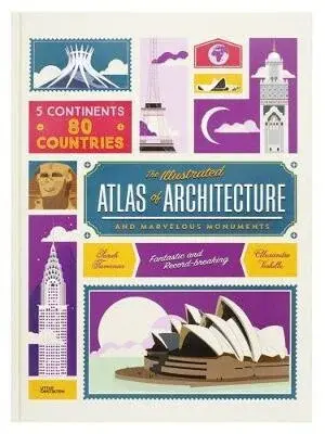 Atlas of Architecture and Marvellous Monuments - Alexandre Verhille, Sarah Tavernier