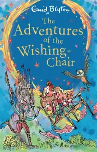 The Adventures of the Wishing-Chair - Enid Blyton
