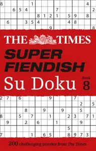 The Times Super Fiendish Su Doku Book 8 - The Times Mind Games