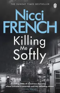 Killing Me Softly - Nicci French
