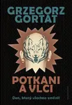 Potkani a vlci (poškozená) - Grzegorz Gortat