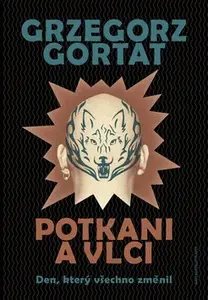 Potkani a vlci (poškozená) - Grzegorz Gortat