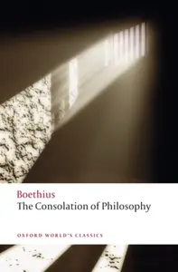 The Consolation of Philosophy - Boëthius