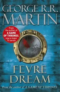 Fevre Dream - George R. R. Martin