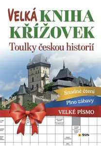 Velká kniha křížovek - Toulky českou historií