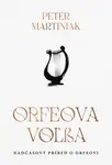Orfeova voľba - Peter Martiniak