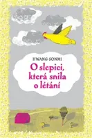 O slepici, která snila o létání - Andrea Tachezy, Hwang Sonmi
